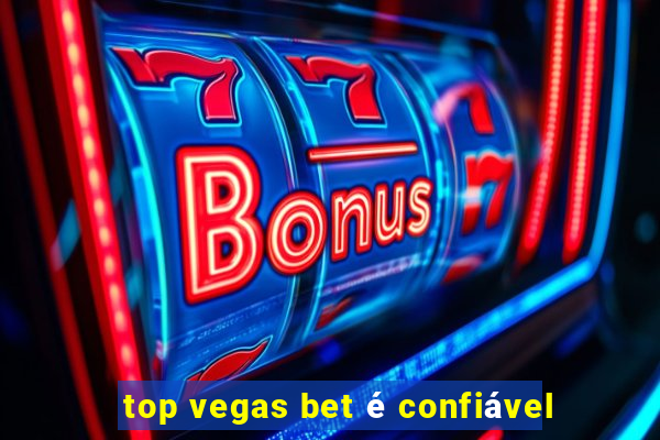 top vegas bet é confiável