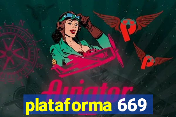 plataforma 669