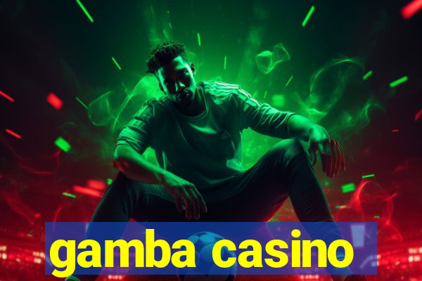 gamba casino