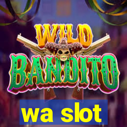 wa slot