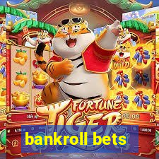 bankroll bets