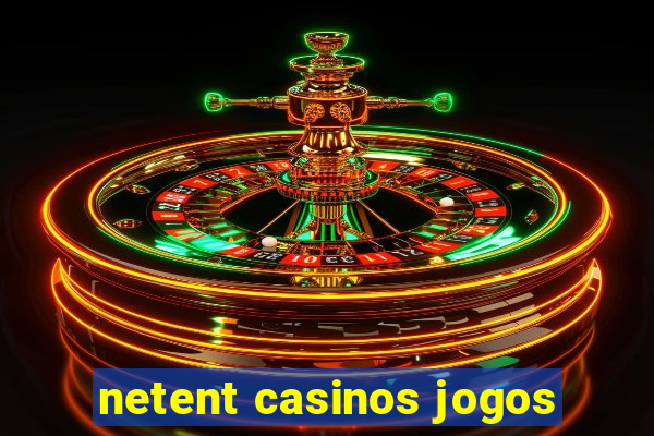 netent casinos jogos