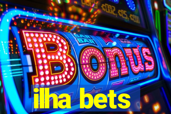 ilha bets