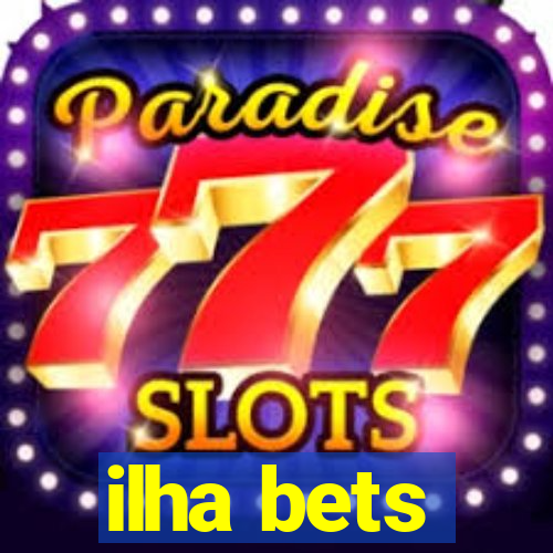 ilha bets