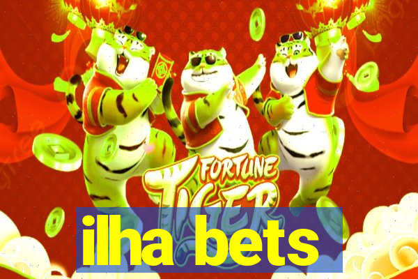 ilha bets