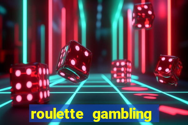 roulette gambling online casino