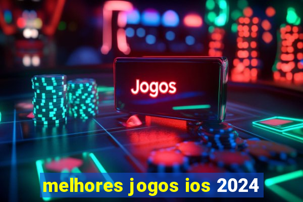 melhores jogos ios 2024