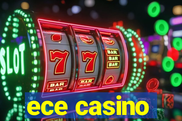 ece casino