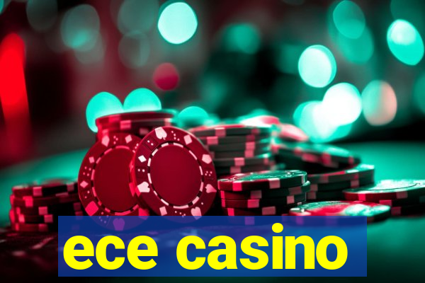 ece casino