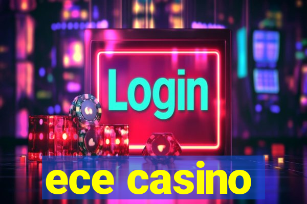 ece casino