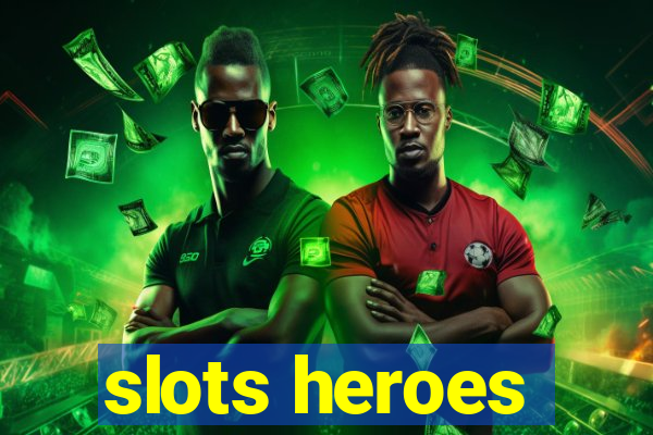 slots heroes