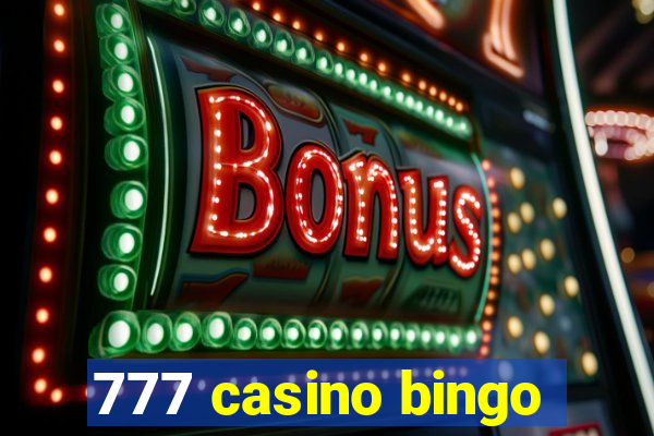 777 casino bingo