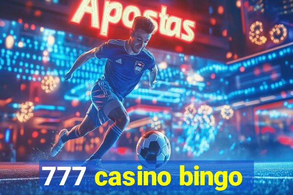 777 casino bingo