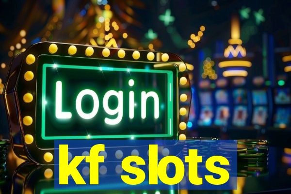 kf slots