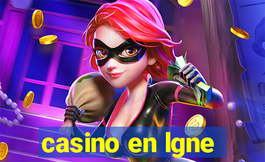 casino en lgne