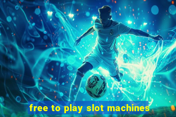 free to play slot machines