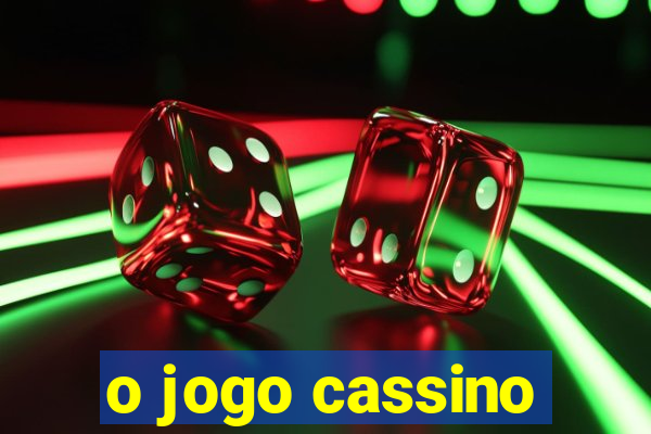 o jogo cassino