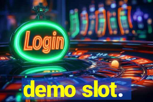 demo slot.