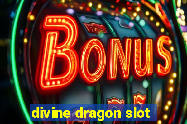 divine dragon slot