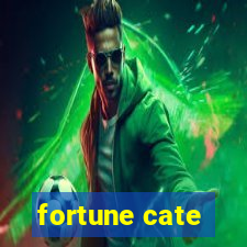 fortune cate