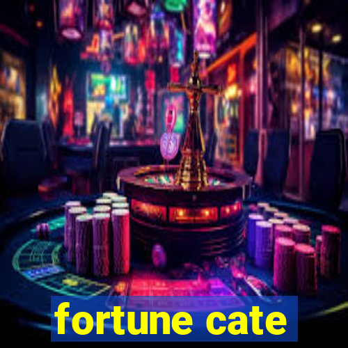 fortune cate