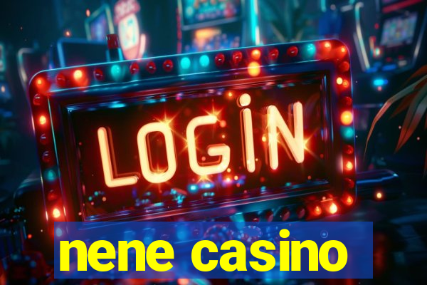 nene casino