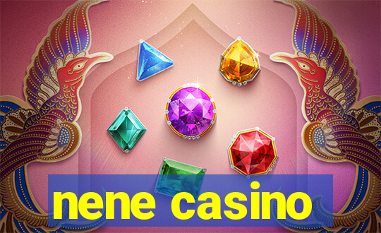 nene casino