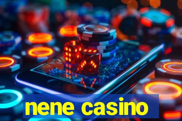 nene casino