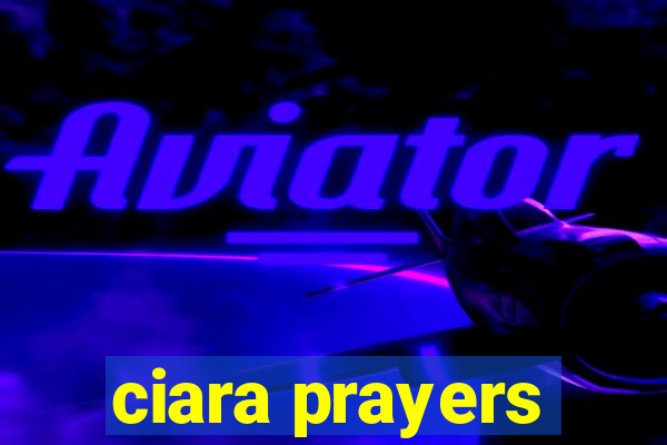 ciara prayers