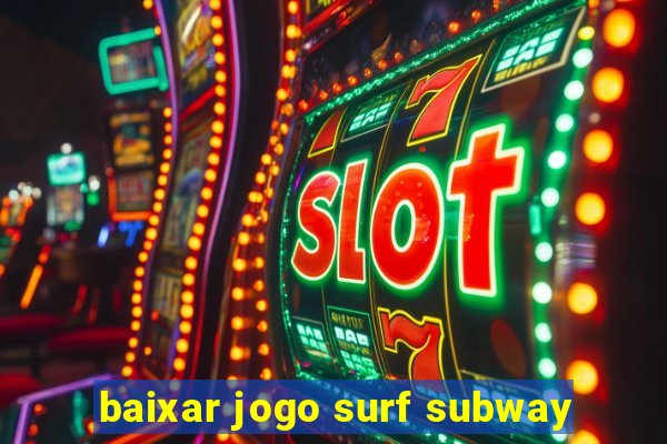 baixar jogo surf subway