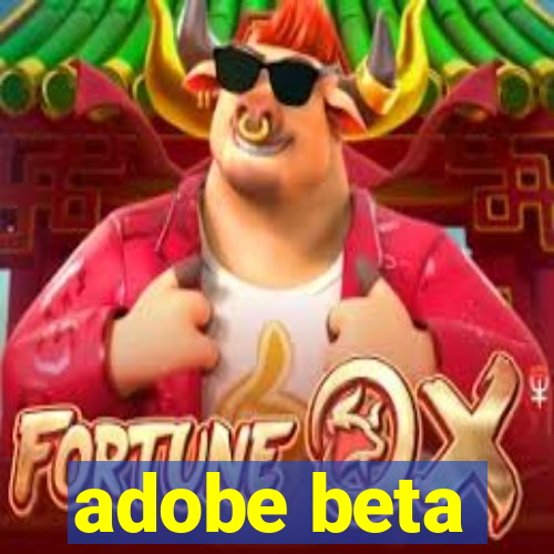 adobe beta