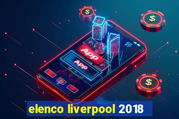 elenco liverpool 2018