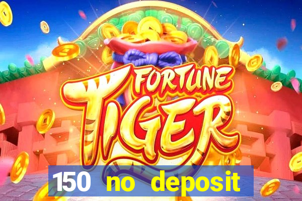 150 no deposit bonus codes captain jack casino