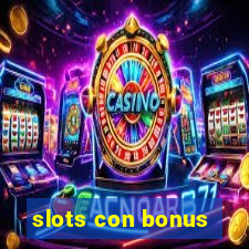 slots con bonus