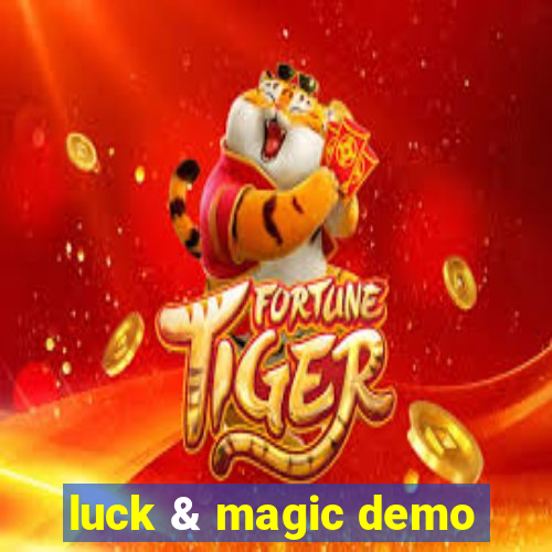 luck & magic demo