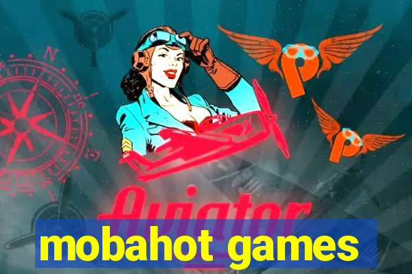 mobahot games