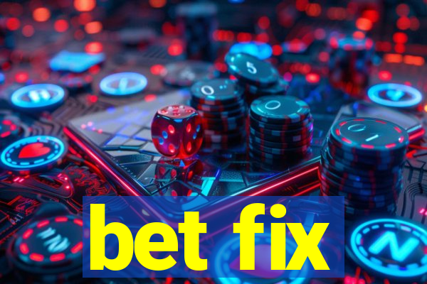 bet fix