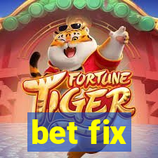 bet fix