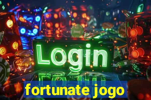 fortunate jogo