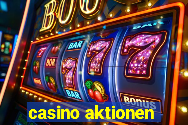 casino aktionen