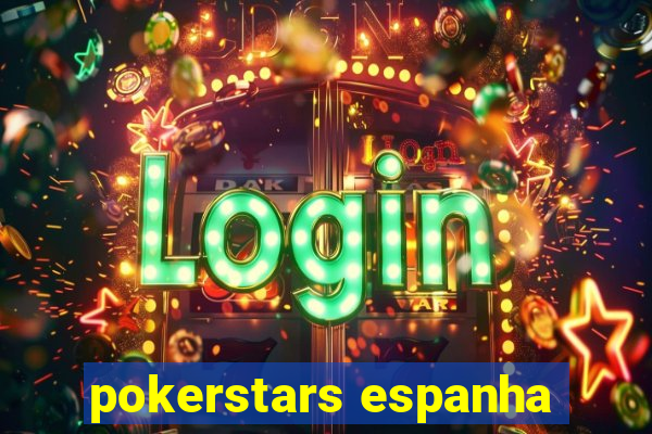 pokerstars espanha