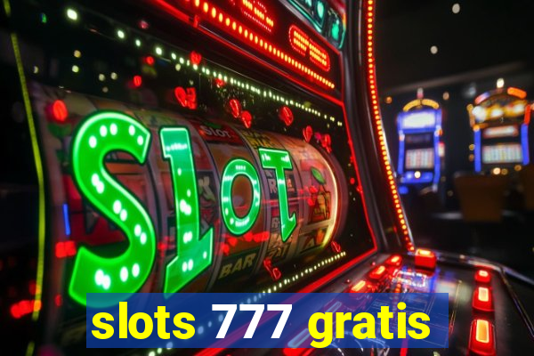 slots 777 gratis