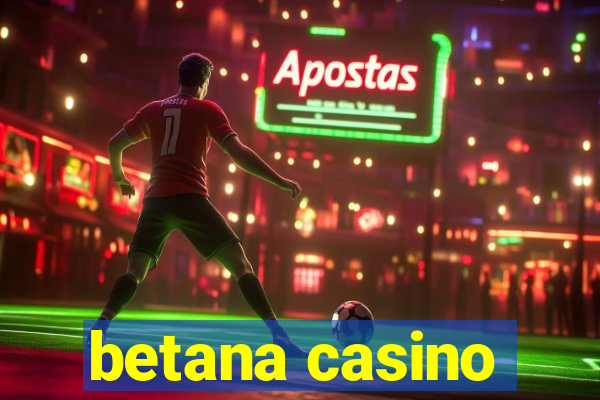 betana casino