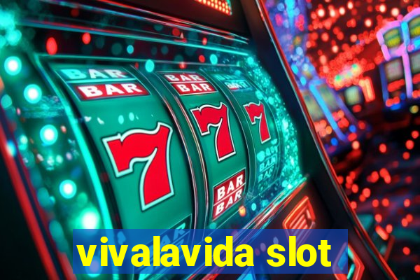 vivalavida slot