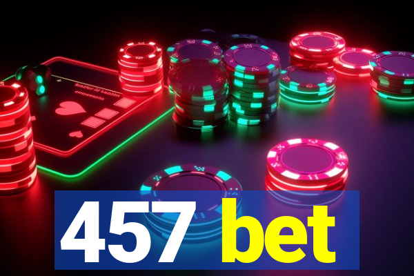 457 bet