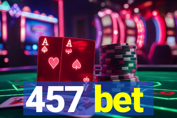 457 bet