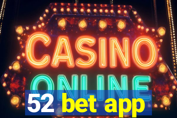 52 bet app