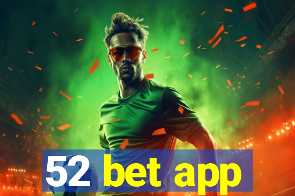 52 bet app