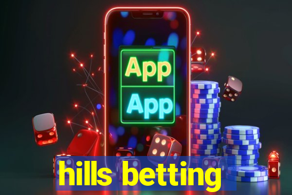 hills betting