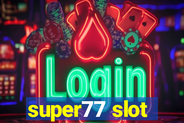 super77 slot